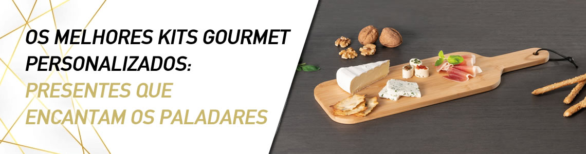 Os Melhores Kits Gourmet Personalizados: Presentes que Encantam os Paladares